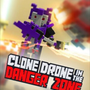 Clone Drone in the Danger Zone Steam Key GLOBAL